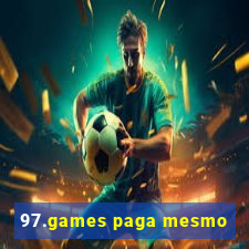 97.games paga mesmo